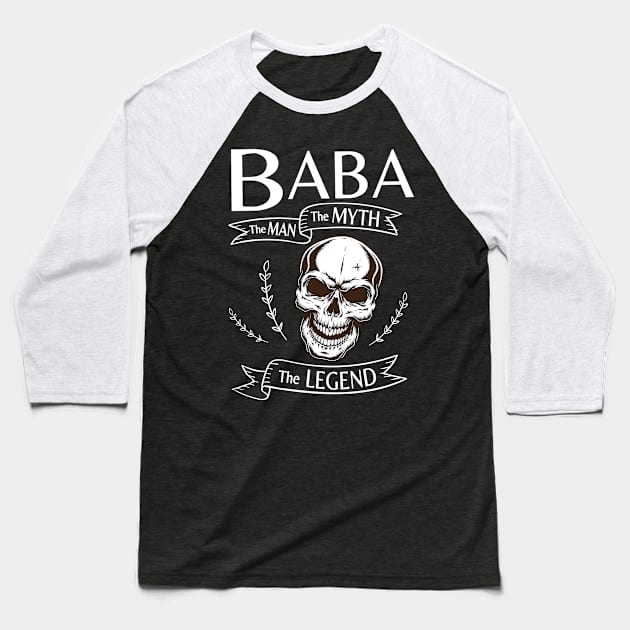 Baba The Man The Myth The Legend Happy Father Halloween Day Skeleton Lover Fans Baseball T-Shirt by joandraelliot